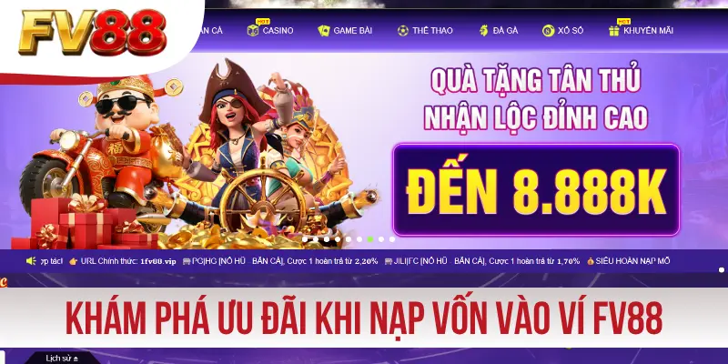Khám phá ưu đãi khi nạp vốn vào ví FV88